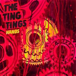 Ting Tings : Hands
